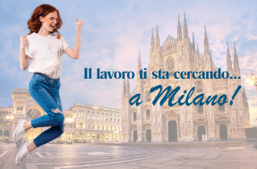 Estate a Milano? Un mare di opportunità di lavoro! 