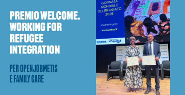 Openjobmetis e Family Care ricevono da UNHCR il Premio WELCOME. WORKING FOR REFUGEE INTEGRATION